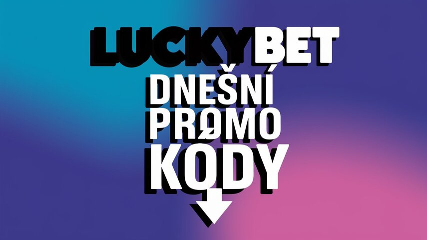 Aktuální Lucky Bet promo kódy dnes